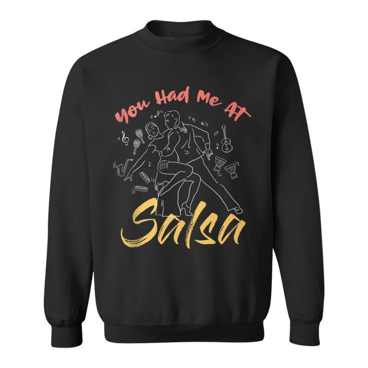 You Had Me At Salsa Cinco De Mayo Dancing Sweatshirt