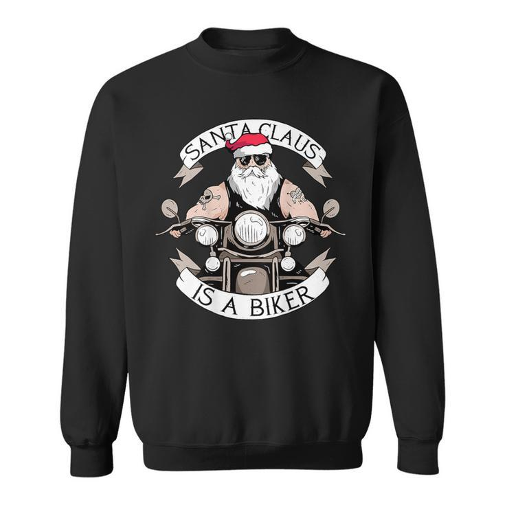 Santa Claus Is A Biker Motorcycle Christmas Meme On Back Sweatshirt