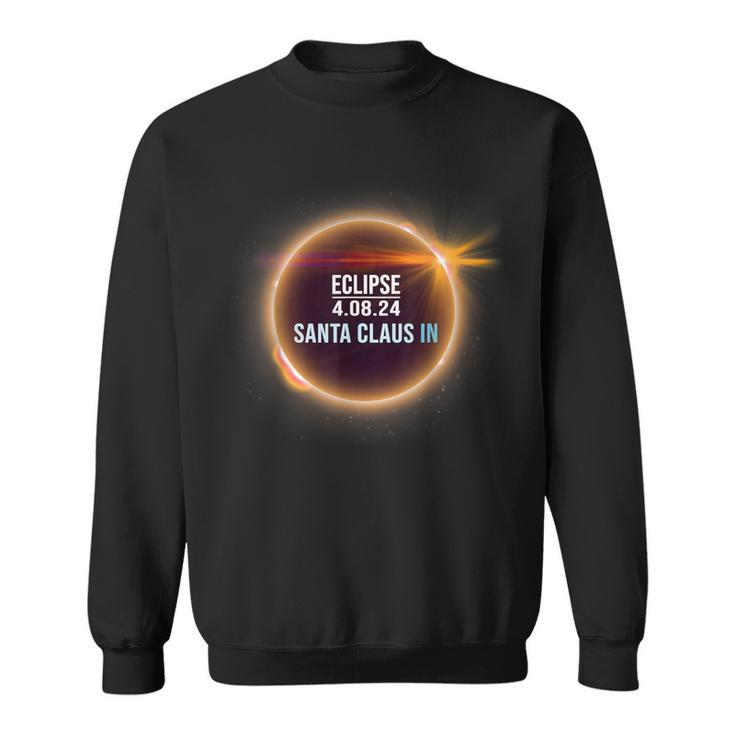 Santa Claus Indiana Total Solar Eclipse 04082024 Totality Sweatshirt