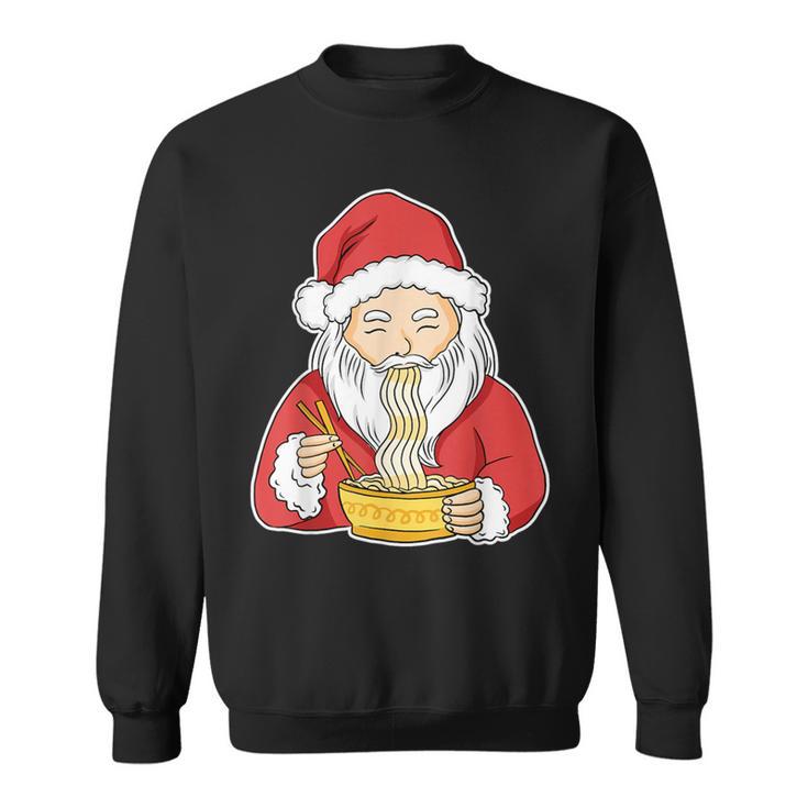 Santa Eating Ramen Christmas Pajama Cool Japanese Food X-Mas Sweatshirt