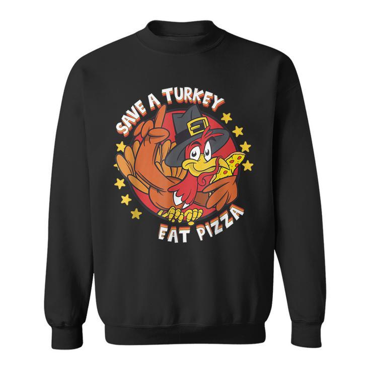 Save A Turkey Eat Pizza Vegan Thanksgiving Costume Sweatshirt
