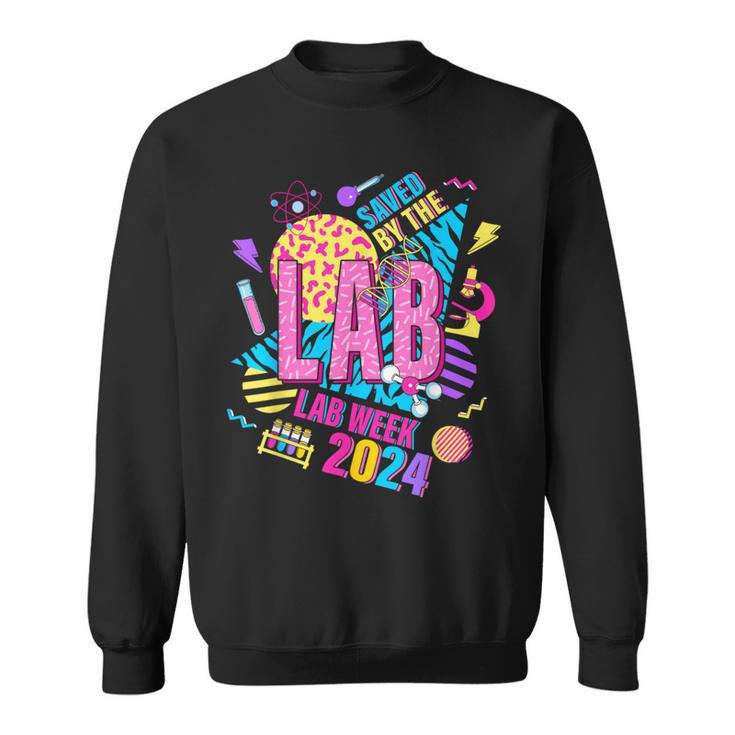 Saved By The Lab Medical Science Laboratory Lab Week 2024 Sweatshirt