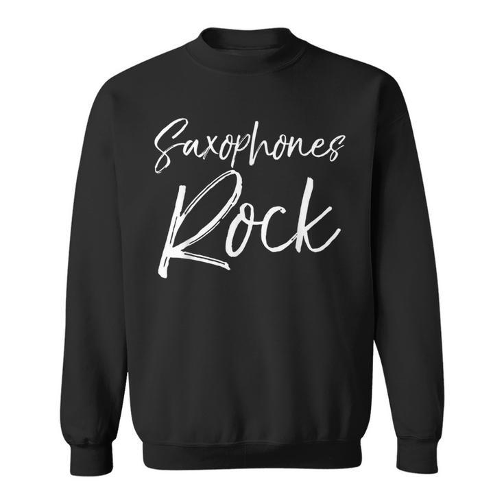 Saxophones Rock High School Marching Band Sweatshirt