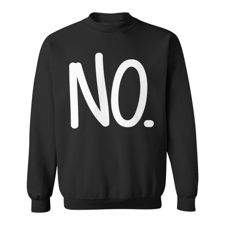 That Says No Sweatshirt