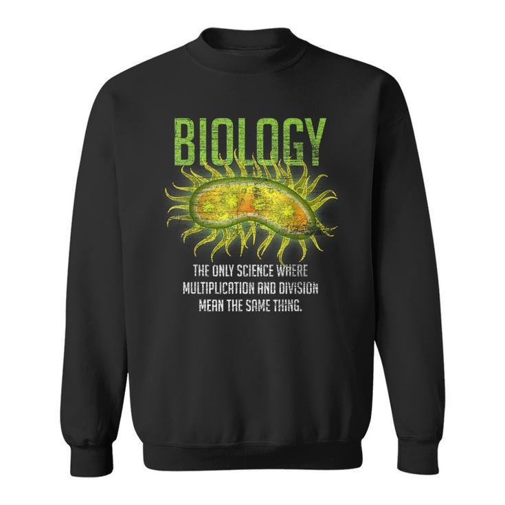 The Only Science Biology Sweatshirt