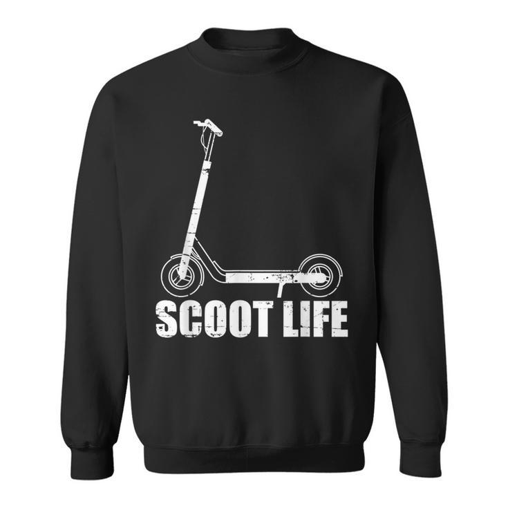 Scoot Life For Kick Scooter Riders Sweatshirt