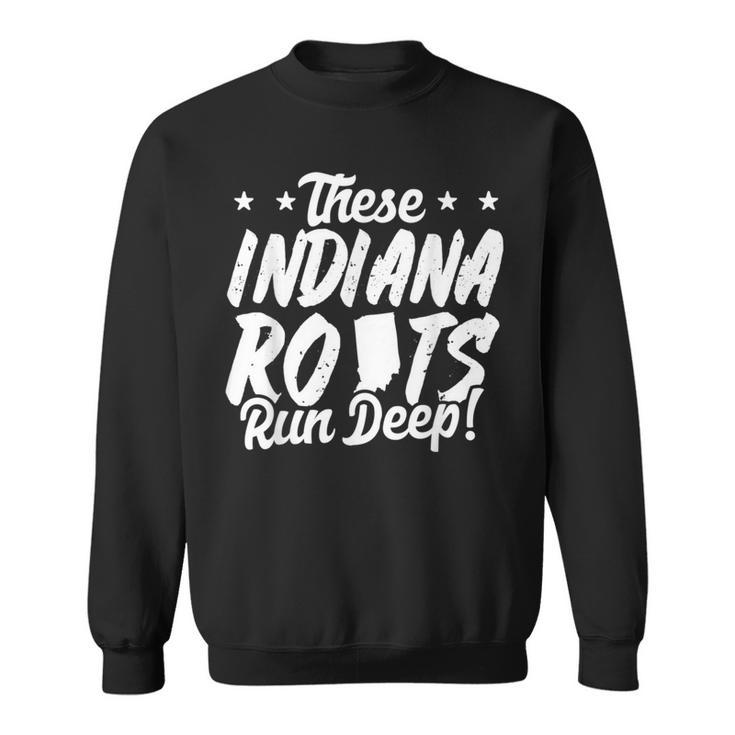 These Indiana Roots Run Deep Hoosier State Pride Sweatshirt