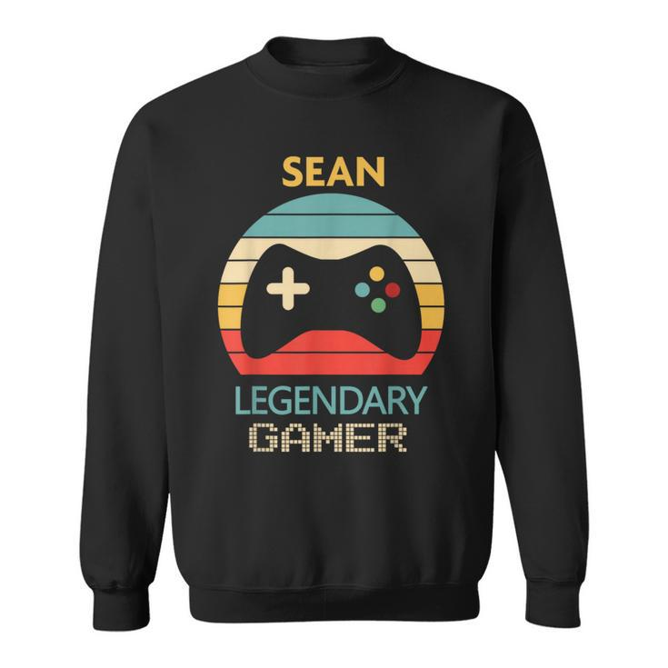 Sean Name Personalised Legendary Gamer Sweatshirt