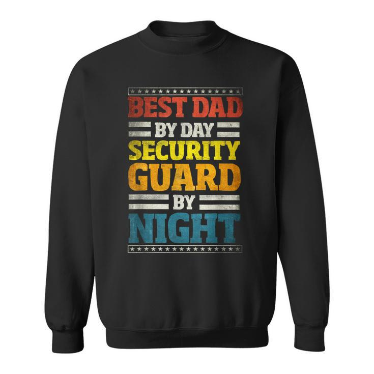 Security Guard Best Dad By Day Officer By Night Sweatshirt