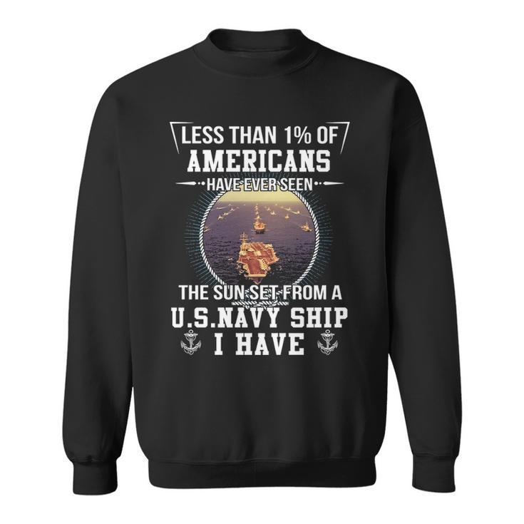 Seen The Sunset From A Us Navy Ship Sweatshirt