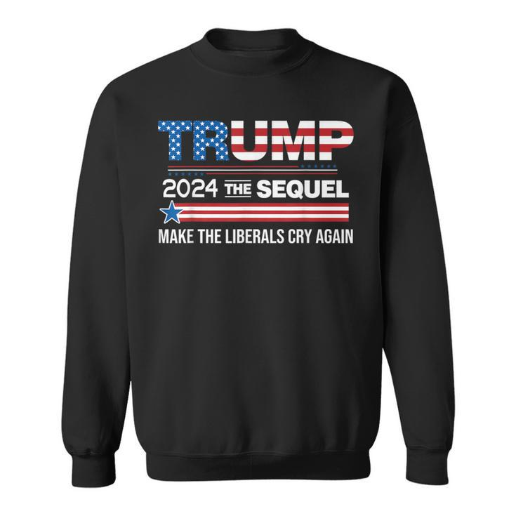 Sequel Make Liberals Cry Again Us Flag Sweatshirt