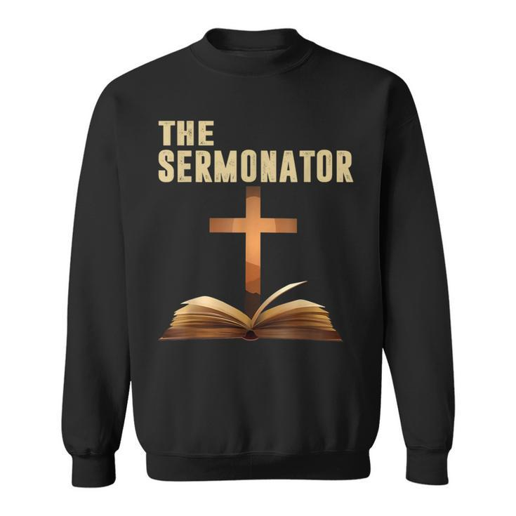 The Sermonator Quotes Sweatshirt