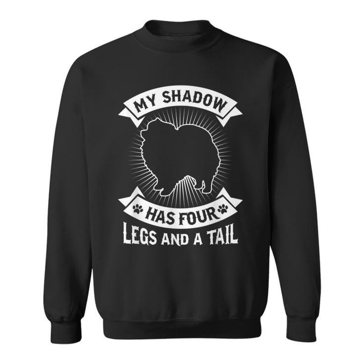 My Shadow Has 4 Legs And A Tail Pomeranian Spitz Dog Sweatshirt