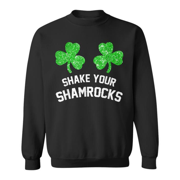 Shake Your Shamrocks St Patrick's Day Women's Sweatshirt