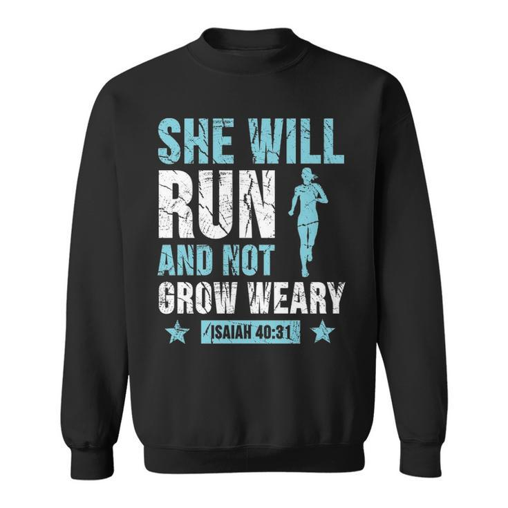 She Will Run And Not Grow Weary Isaiah Sweatshirt