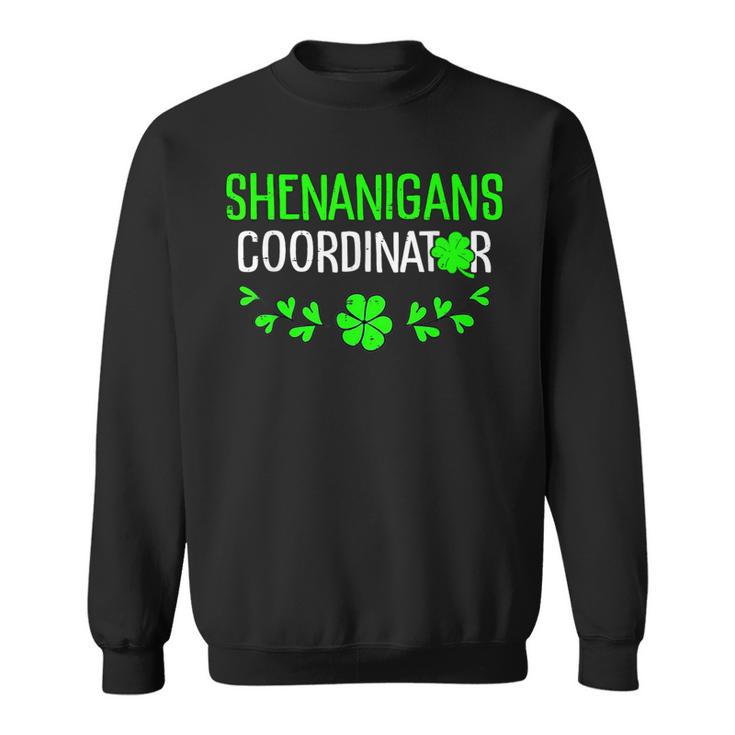 Shenanigans Coordinator Saint Irish Pats St Patrick's Day Sweatshirt