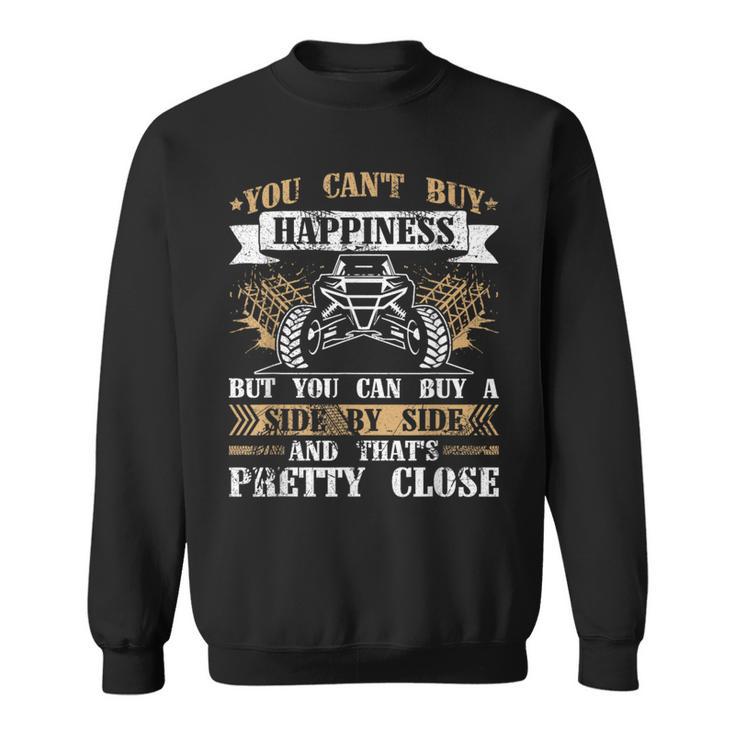 Side By Side Utv And Sxs Quote For A Utv Owner Sweatshirt