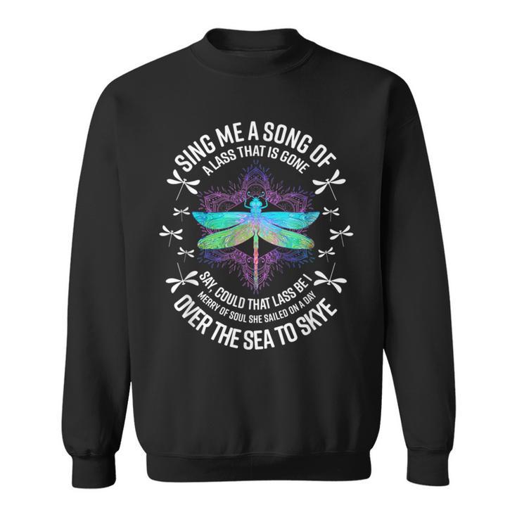 Sing Me A Song Of A Lass That Is Gone Say Could That Lass Sweatshirt