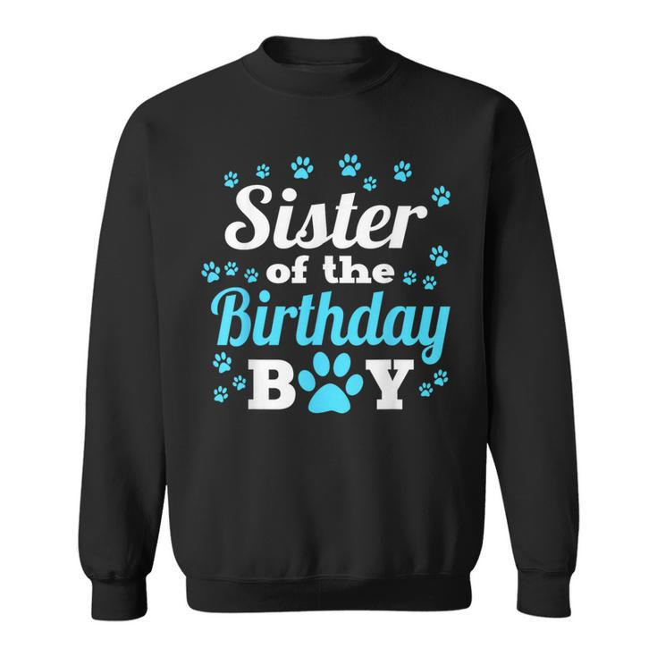 Sister Of The Birthday Boy Dog Paw Bday Party Celebration Sweatshirt