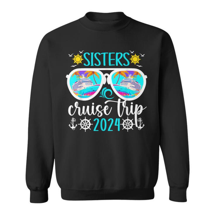 Sisters Cruise Trip 2024 Vacation Travel Sisters Cruising Sweatshirt