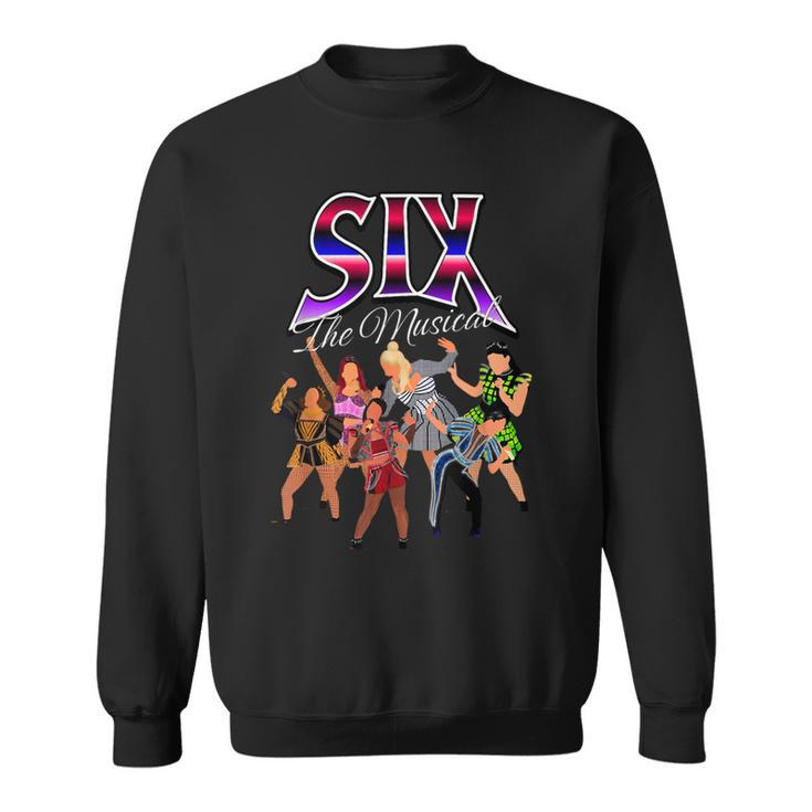 The Six Wives Of Henry Viii Six The Musical Six Retro Sweatshirt