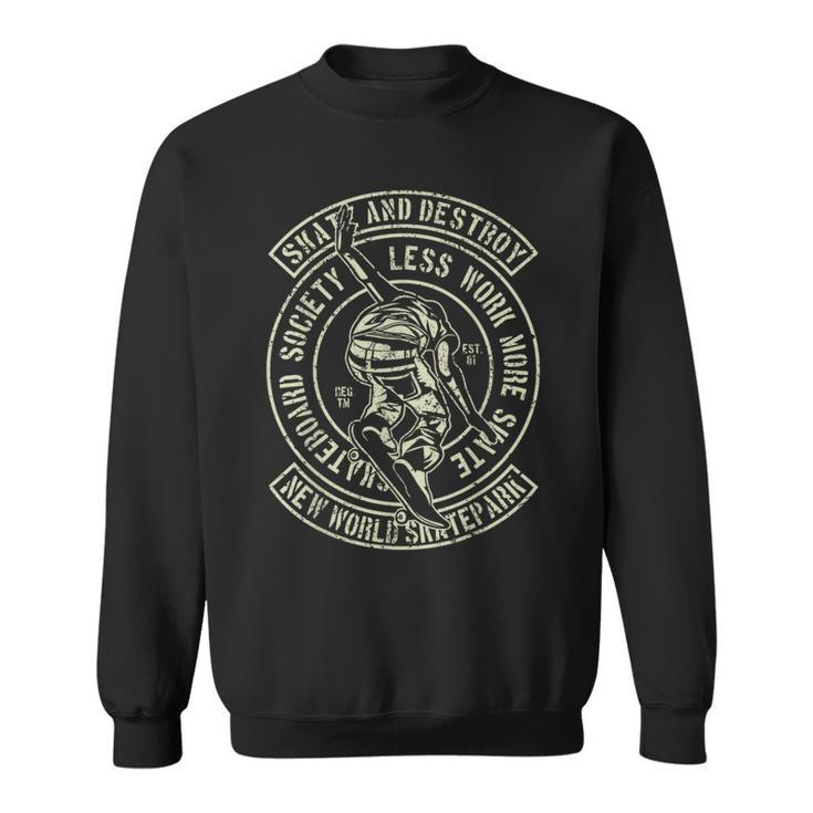 Skateboard Skate & Destroy Society Vintage Sweatshirt