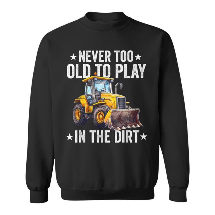 Skid Sr Loader Operator Grandpa Dad Skid Loader Sweatshirt