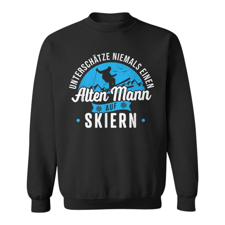 Skifahren Ski Fahren Never One Old Man Sweatshirt