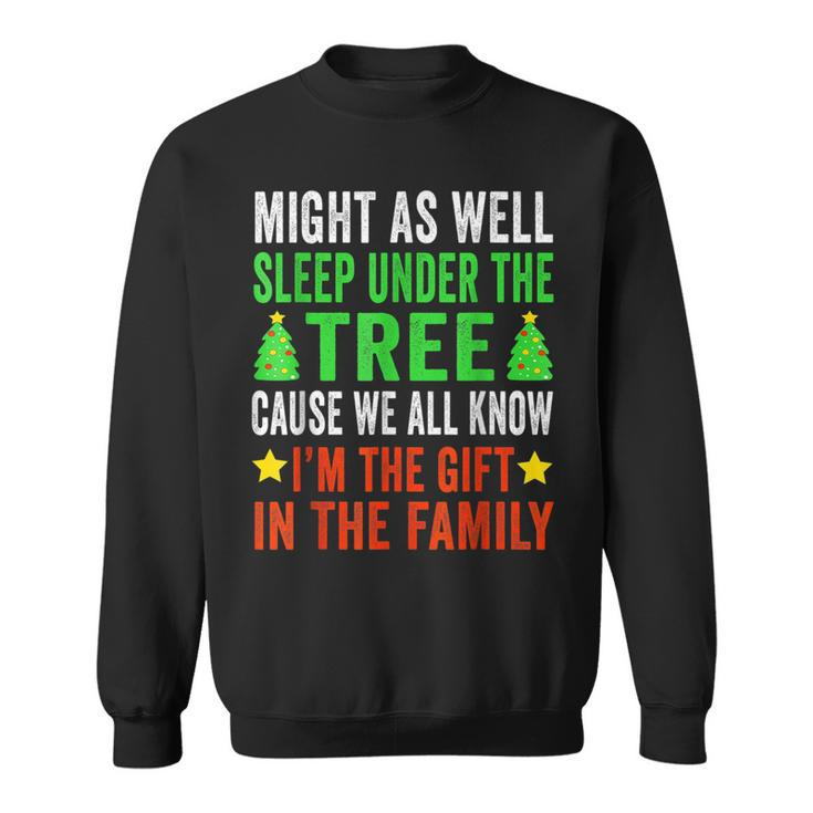 Might As Well Sleep Under The Tree Christmas Family Sweatshirt