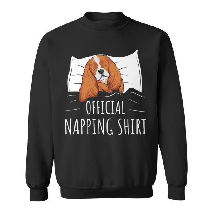 Sleeping Cavalier King Charles Spaniel Dog Official Napping T Sweatshirt