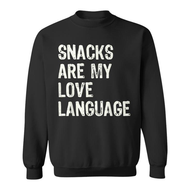 Snacks Are My Love Language Valentines Day Toddler Sweatshirt