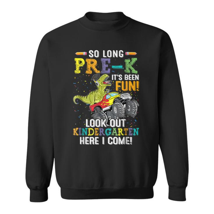 So Long Pre-K Kindergarten Here I Come Dinosaur Graduation Sweatshirt