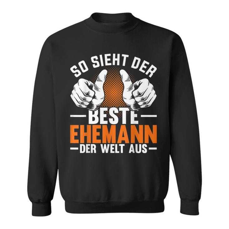 So Ssieht Der Beste Husann Der Welt Aus Man Sweatshirt