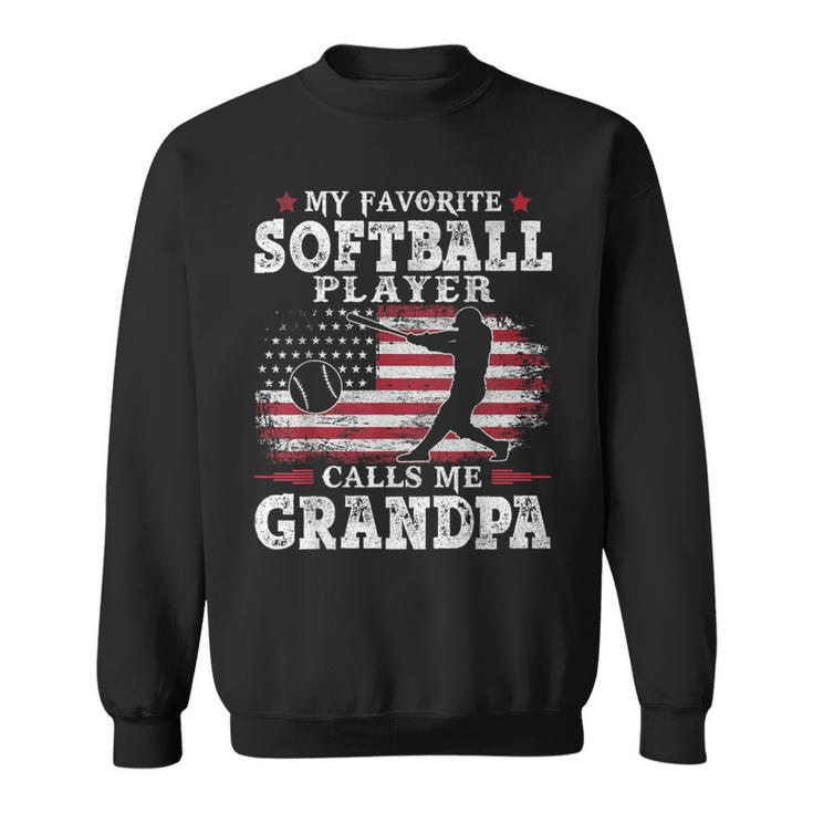 Softball Player Calls Me Grandpa Usa Flag Father's Day Sweatshirt