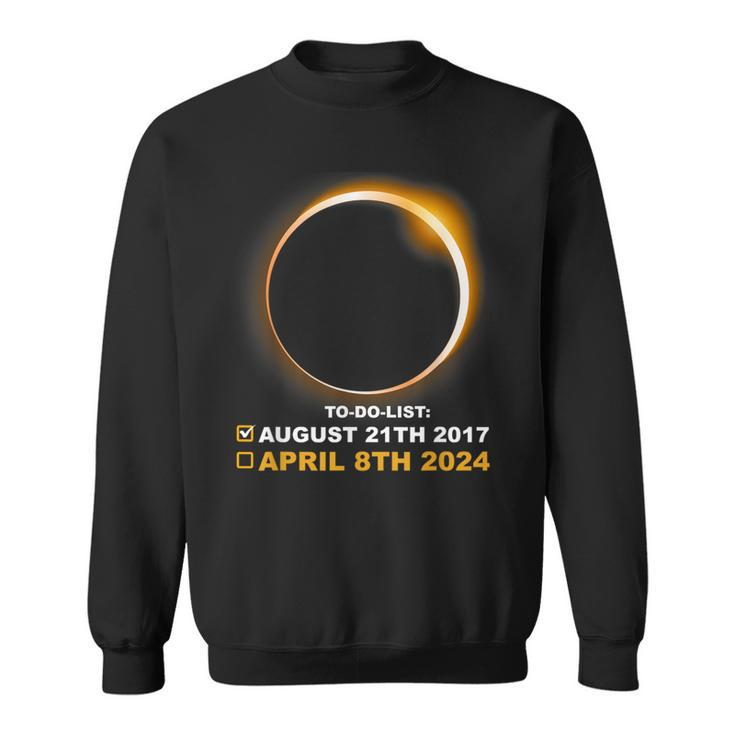 Solar Eclipse To Do List 2017 2024 Total Solar Eclipse Sweatshirt