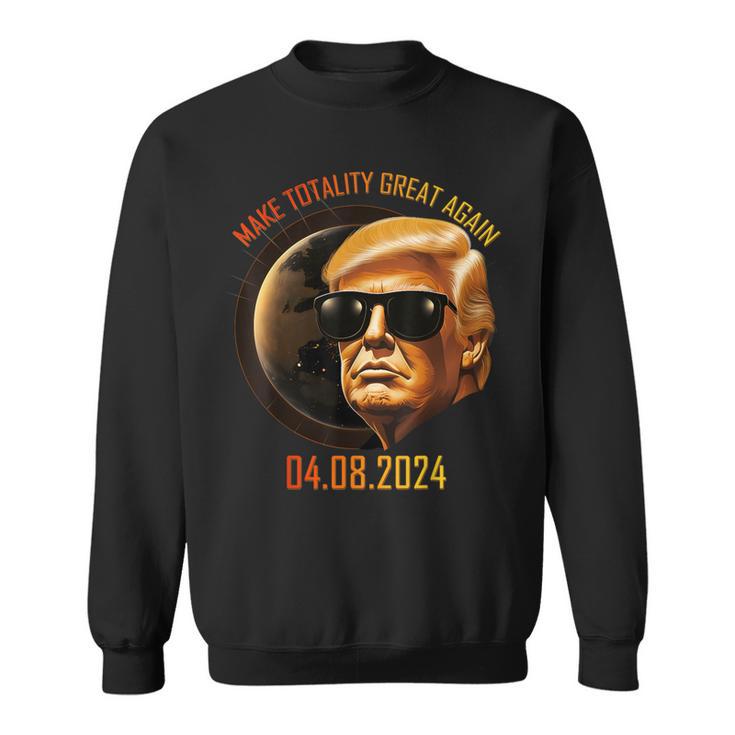 Solar Sun Eclipse 2024 Make Totality Great Again Sweatshirt