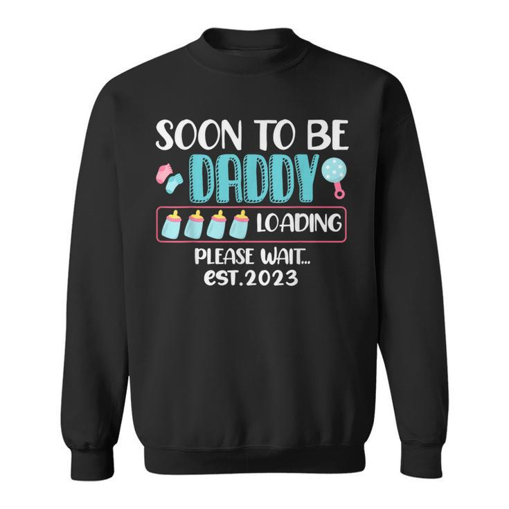 Soon To Be Daddy 2023 Loading Baby Shower Gender Reveal Sweatshirt