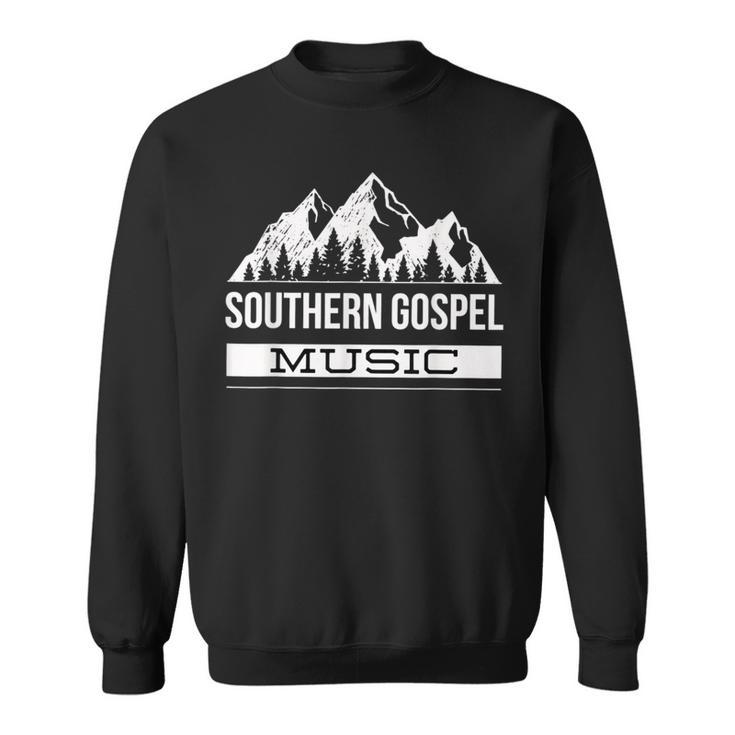 Southern Gospel Music Religious Music Hymns Sweatshirt