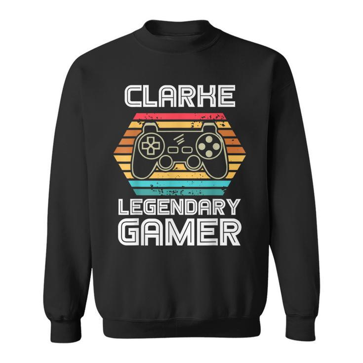 Special Clarke Legendary Video Gamer Custom Name Sweatshirt