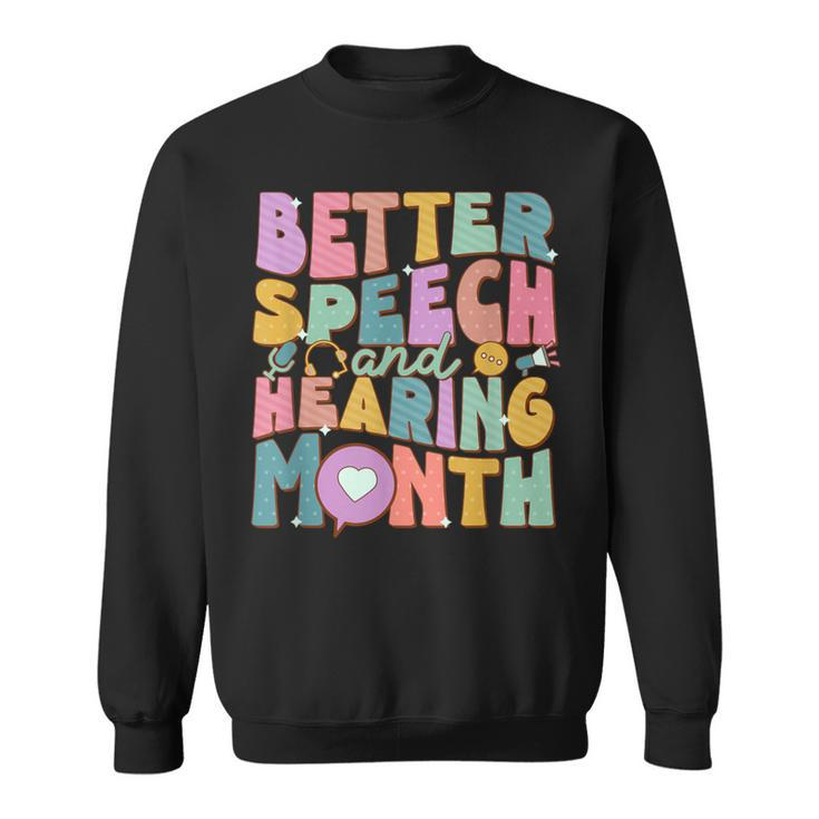 Speech And Hearing Month Slp Speech Language Therapist Sweatshirt