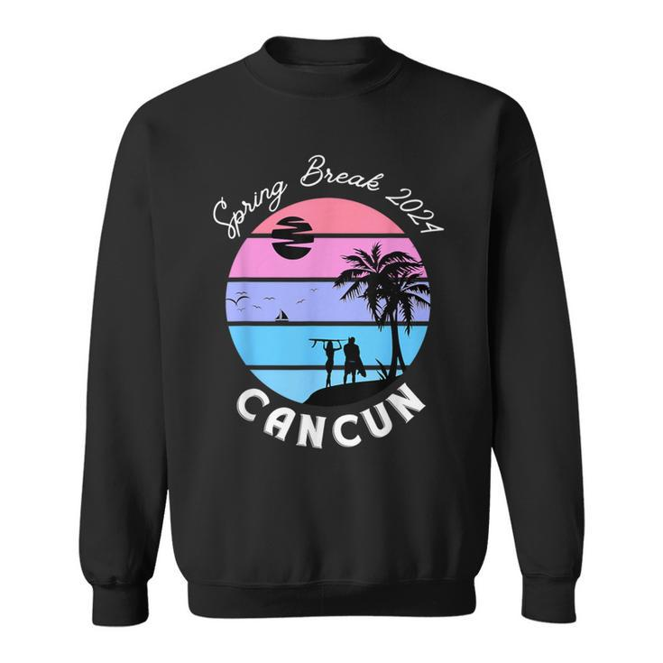 Spring Break 2024 Cancun Mexico Beach Retro Surf Vacation Sweatshirt