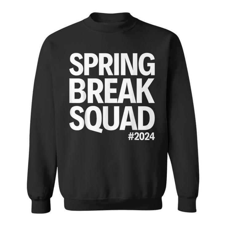 Spring Break Squad 2024 Summer Trip Family Reunion Sweatshirt
