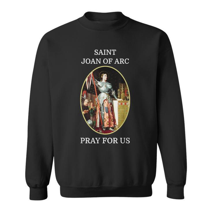 St Joan Of Arc Catholic Saint Sweatshirt