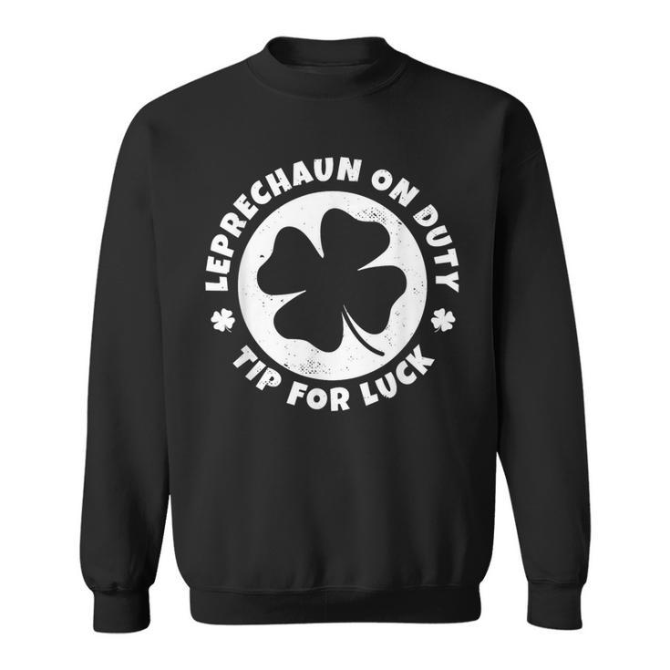 St Patrick's Day Bartender Waitress Tip For Luck Sweatshirt