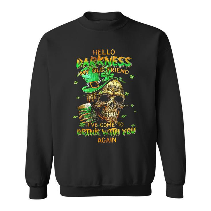 St Patrick's Day Skull Hello Darkness My Old Friend Sweatshirt