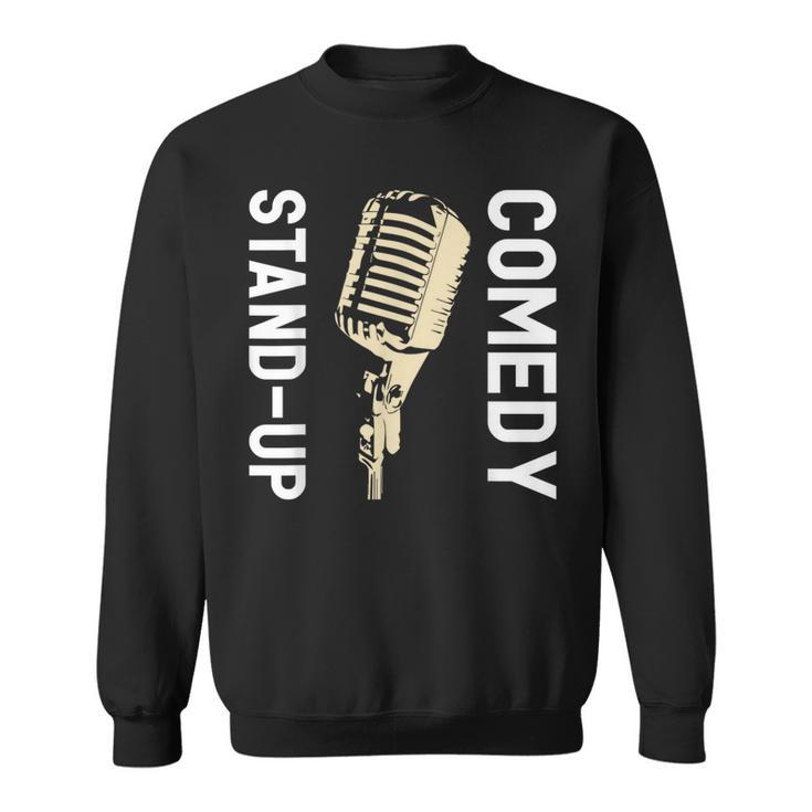 Stand-Up Comedy Comedian Sweatshirt