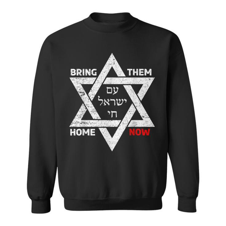 Star Of David Israel Am Yisrael Chai Bring Them Home Now Sweatshirt