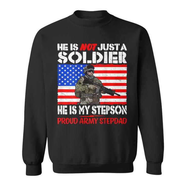 My Stepson Is A Soldier Proud Army Stepdad Military Father Sweatshirt
