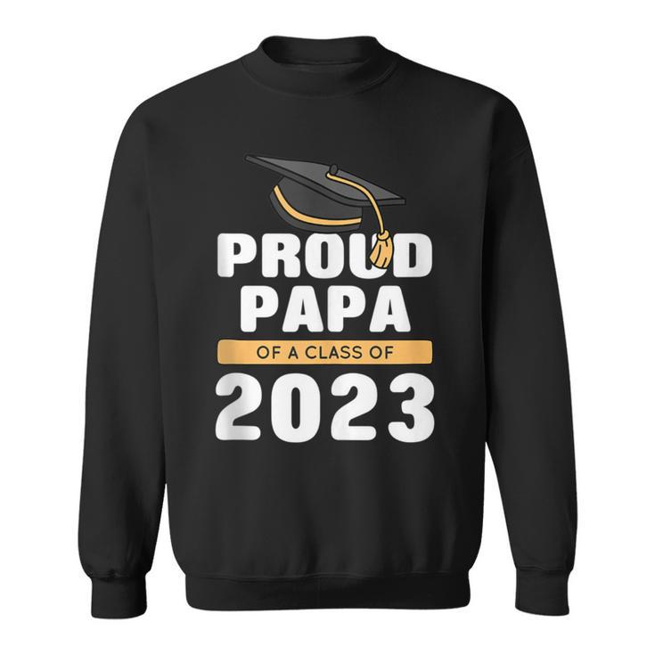 Stolzer Papa Eines Absolventen Der Klasse 2023 Senior 23 Gra Sweatshirt