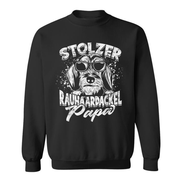 Stolzer Rauhaardackel Papa Herrchen Dogs Dachshund Sweatshirt